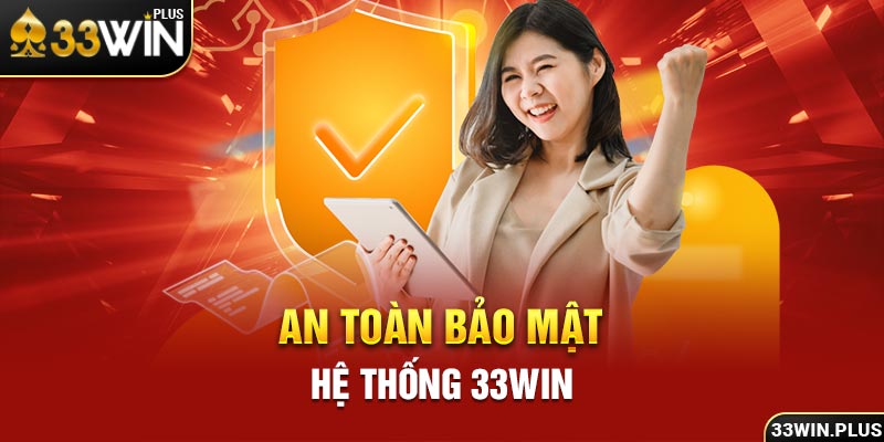 An toàn bảo mật hệ thống 33win