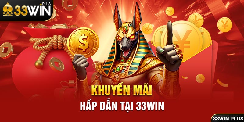 Khuyến mãi hấp dẫn tại 33win